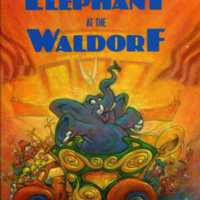 &quot;The Elephant at the Waldorf&quot;